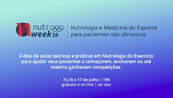 Nutroweek 18 Medicina e Nutrologia do Esporte para pacientes não olímpicos Nutrology Academy