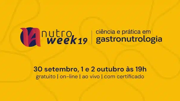 Nutroweek 19 Ciência e Prática em Gastronutrologia Nutrology Academy